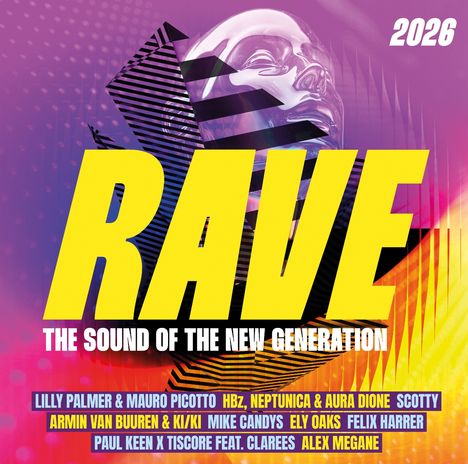 "2026 RAVE - The Sound of the New Generation. Namen wie Lilly Palmer, Mauro Picotto, HBz, Neptunica. Futuristisches Design."