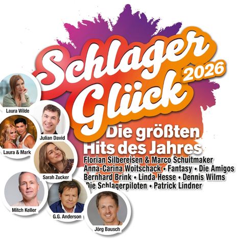 Schlager Glück 2026. Die größten Hits des Jahres. Namen: Laura Wilde, Laura & Mark, Julian David, Sarah Zucker. Bunte Grafik.