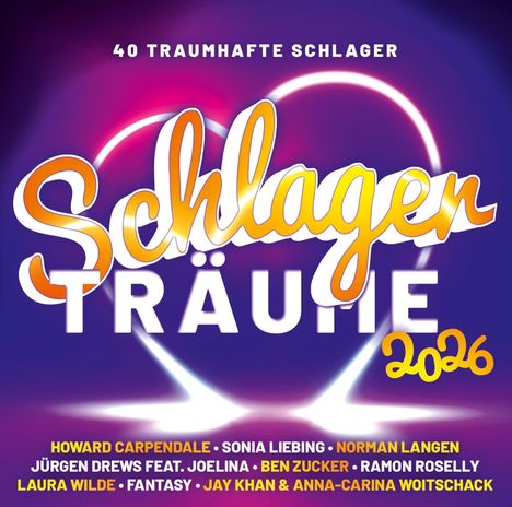 "40 Traumhafte Schlager. Schlager Träume 2026." Namen von Künstlern. Hintergrund: Herzmotiv mit lila-pinkem Farbverlauf.