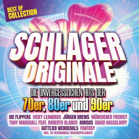 „Best of Collection. Schlager Originale – Die unvergesslichen Hits der 70er, 80er und 90er. Namen von Künstlern darunter.“ 