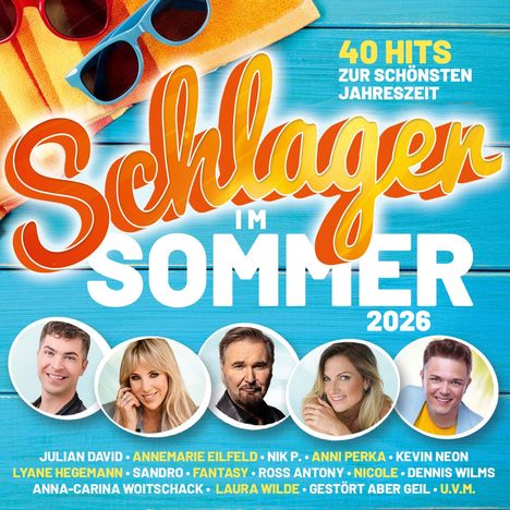 Text: "Schlager im Sommer 2026", "40 Hits zur schönsten Jahreszeit", Namen mehrerer Künstler. Bunte Sommermotive.
