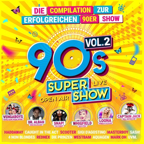 "DIE COMPILATION ZUR ERFOLGREICHEN 90ER SHOW; 90s VOL. 2 SUPER LIVE SHOW. Künstler wie Vengaboys, Dr. Alban, SNAP!"