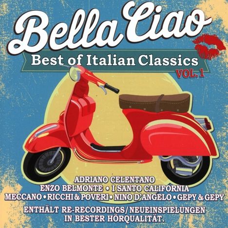 Bella Ciao: Best Of Italian Classics Vol.1, 2 CDs