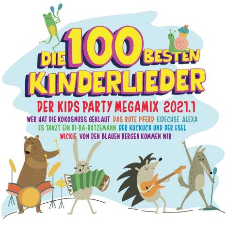 Die 100 besten Kinderlieder - Der Kids Party Megamix 2021.1, 2 CDs