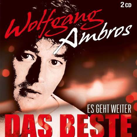 Wolfgang Ambros: Es geht weiter: Das Beste, 2 CDs