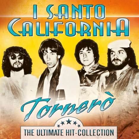 I Santo California: Tornero: The Ultimate Hit-Collection, 2 CDs