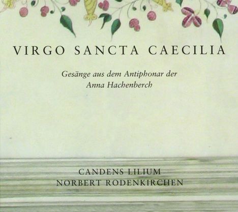 Virgo Sancta Cecilia, CD