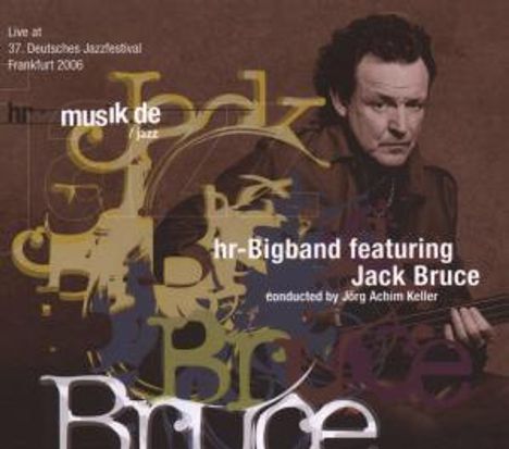 Jack Bruce: Live At 37. Deutsches Jazzfestival, Frankfurt 2006, CD
