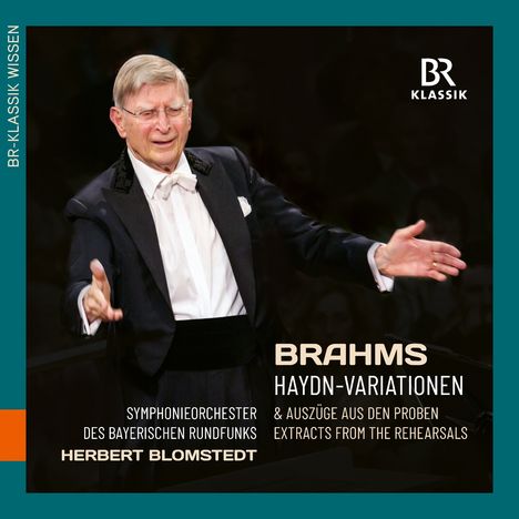 "BRAHMS HAYDN-VARIATIONEN, Symphonieorchester des Bayerischen Rundfunks, Herbert Blomstedt.“ Ein Dirigent dirigiert.