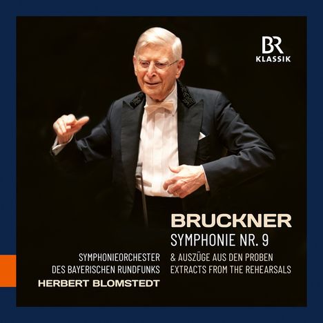 BRUCKNER SYMPHONIE NR. 9. Ein älterer Dirigent im Frack dirigiert, markanter Hintergrund, Logo "BR KLASSIK".
