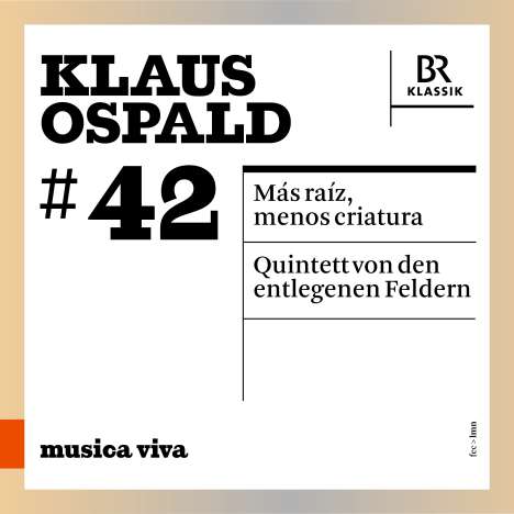 Klaus Ospald (geb. 1956): Mas raiz,menos criatura (aus Entlegene Felder III) für Orchester,Klavier,Kammerchor, CD