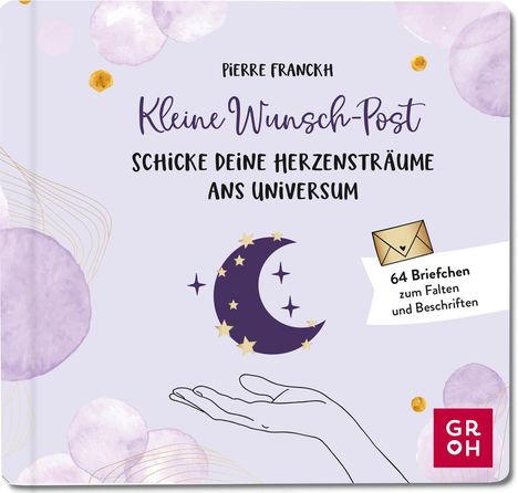 Pierre Franckh: Kleine Wunsch-Post: Schicke deine Herzensträume ans Universum, Diverse