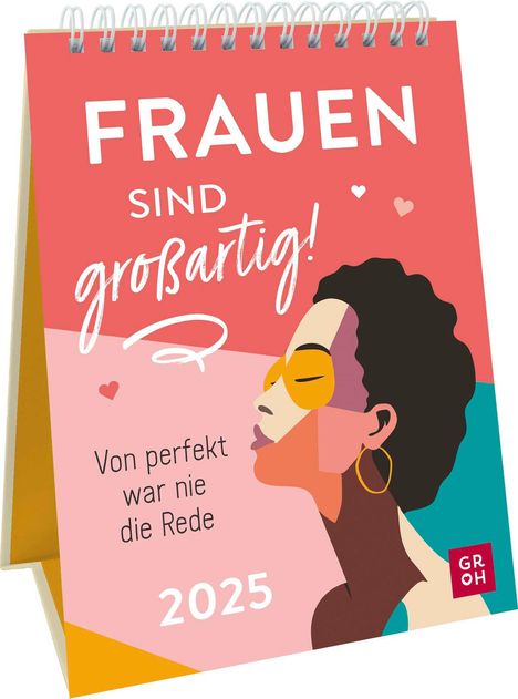 Wochenkalender 2025: Frauen sind großartig! Von perfekt war nie die Rede, Kalender