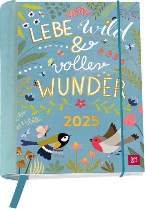Buchkalender 2025: Lebe wild und voller Wunder, Kalender