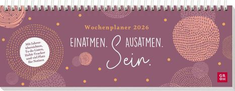 Tischkalender 2026 quer: Einatmen. Ausatmen. Sein., Kalender