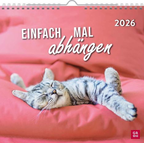 Wandkalender 2026: Einfach mal abhängen, Kalender