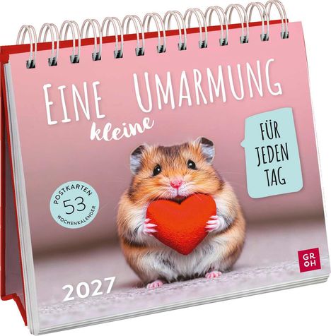 „Eine kleine Umarmung für jeden Tag 2027. Postkarten-Wochenkalender. 53 Karten.“ Ein Hamster hält ein rotes Herz.