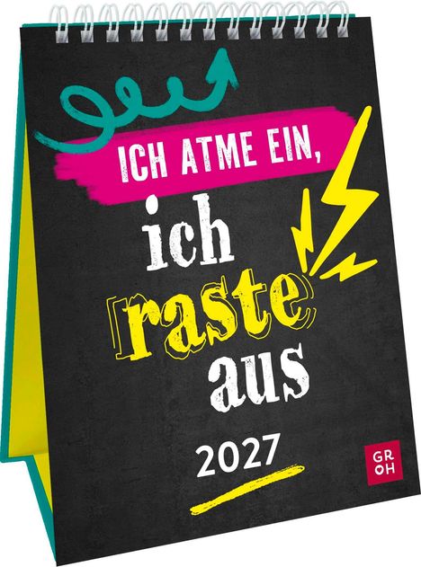 Tischkalender mit Text: "ICH ATME EIN, ich raste aus 2027". Lebendige Farben und verspielte Grafiken auf schwarzem Hintergrund.