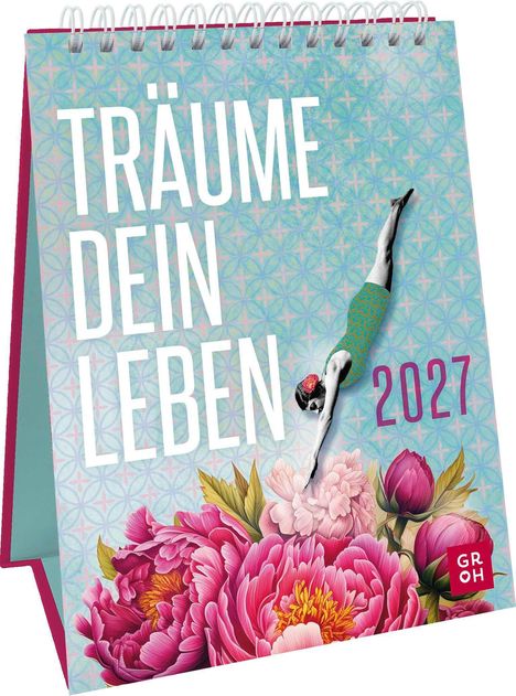 "TRÄUME DEIN LEBEN" und "2027" in Weiß. Illustration: Taucherin über großen, bunten Blüten, Hintergrund geometrisch.