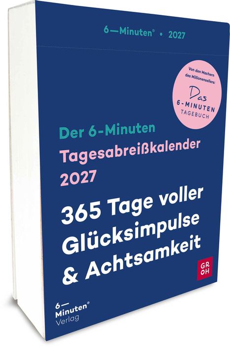 "Der 6-Minuten Tagesabreißkalender 2027. 365 Tage voller Glücksimpulse & Achtsamkeit." Blaues Cover, Groh-Logo.