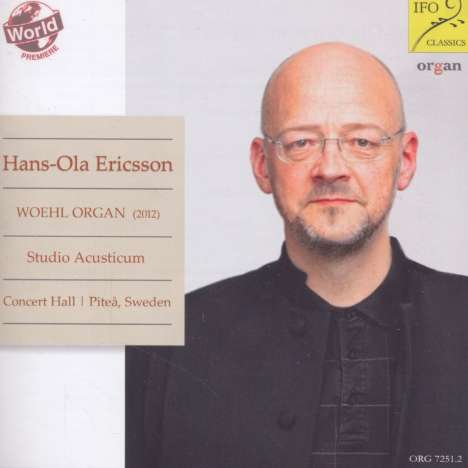 Hans-Ola Ericsson - Woehl-Orgel Concert Hall, Studio Acusticum, Pitea (Schweden), CD