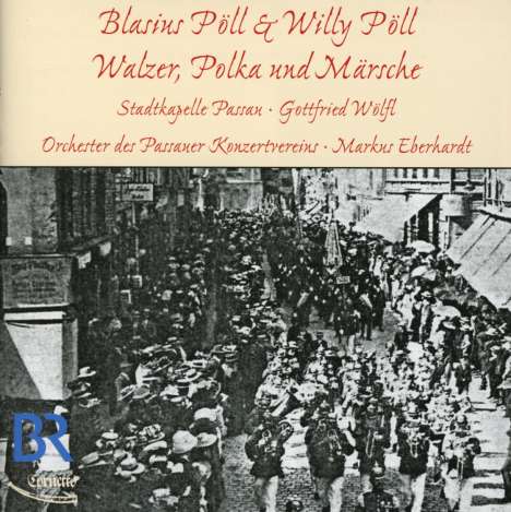 Blasius Pöll (1855-1919): Walzer, Polkas, Märsche, CD