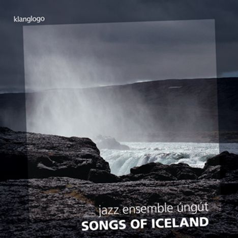 Jazz Ensemble Ungut: Songs of Iceland, CD