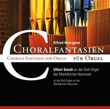 Alfred Koerppen (geb. 1926): Choralfantasien für Orgel, CD