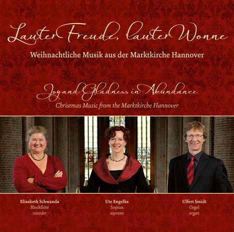 Lauter Freude, lauter Wonne - Weihnachtliche Musik aus der Marktkirche Hannover, CD