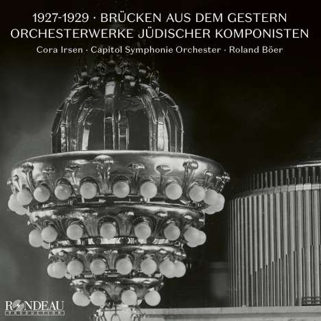 1927-1929 Brücken aus dem Gestern - Orchesterwerke jüdischer Komponisten, CD