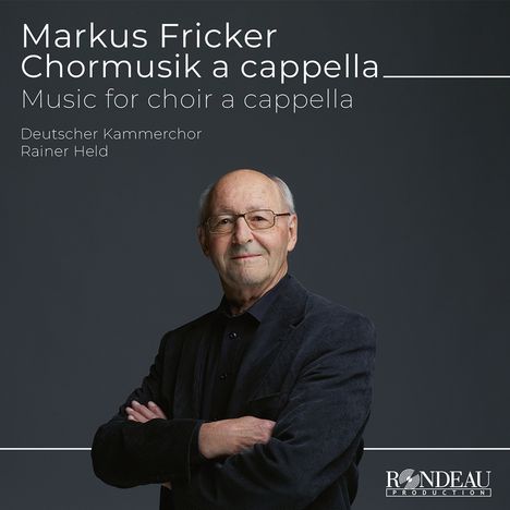 Markus Fricker (geb. 1943): Chormusik a cappella, CD