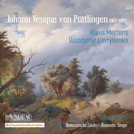 Johann Hoven (Johann Vesque von Püttlingen) (1803-1883): Lieder "Unerhört", CD