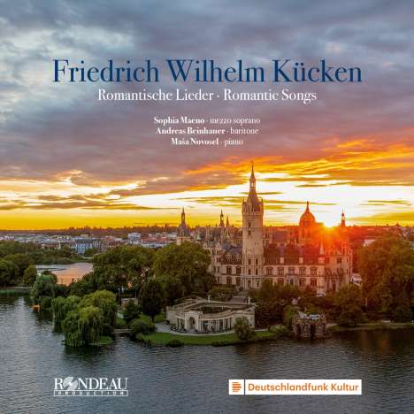 Friedrich Wilhelm Kücken (1810-1882): Romantische Lieder, CD