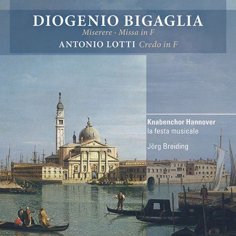 Diogenio Bigaglia (1676-1745): Missa in F, CD