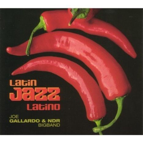 Joe Gallardo: Latin Jazz Latino, CD