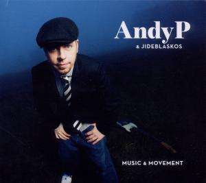 Andy P &amp; Jideblaskos: Music &amp; Movement, CD