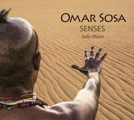Omar Sosa (geb. 1965): Senses: Solo Piano, CD