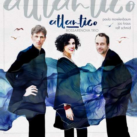 Bossarenova Trio (Paula Morelenbaum, Joo Kraus &amp; Ralf Schmid): Atlantico, CD