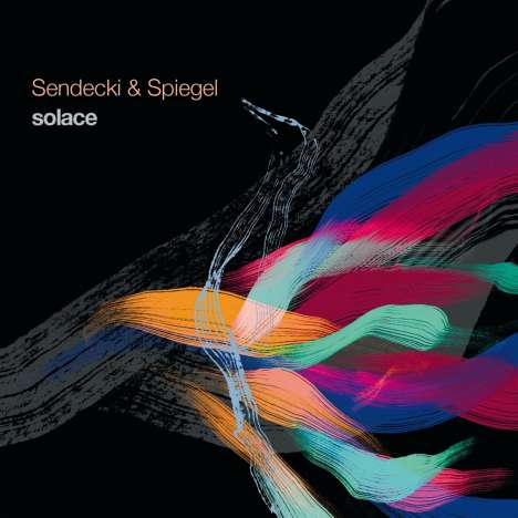 Vladyslav Sendecki &amp; Jürgen Spiegel: Solace, CD