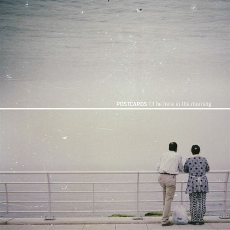 Postcards: I'll Be Here In The Morning, LP