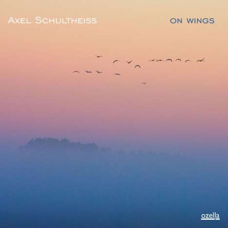 Axel Schultheiß: On Wings, CD
