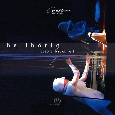 Carola Bauckholt (geb. 1959): Hellhörig, Super Audio CD