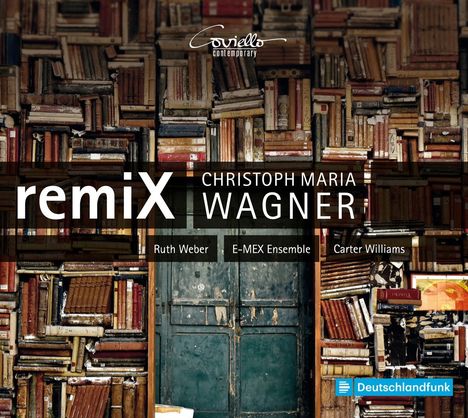 Christoph Maria Wagner (geb. 1966): remiX, CD