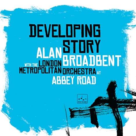 Alan Broadbent (geb. 1947): Developing Story (180g) (Limited-Handnumbered-Edition), 2 LPs