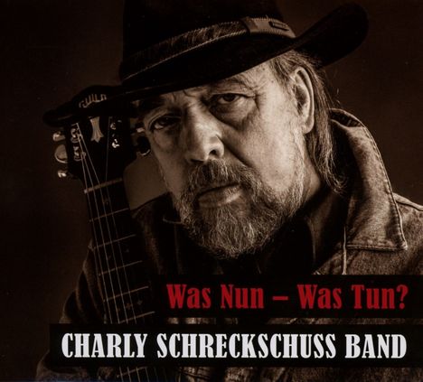 Charly Schreckschuss Band: Was nun - Was tun?, CD