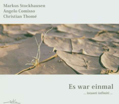 Markus Stockhausen (geb. 1957): Es war einmal...Instanti Infiniti... (Digipack), CD