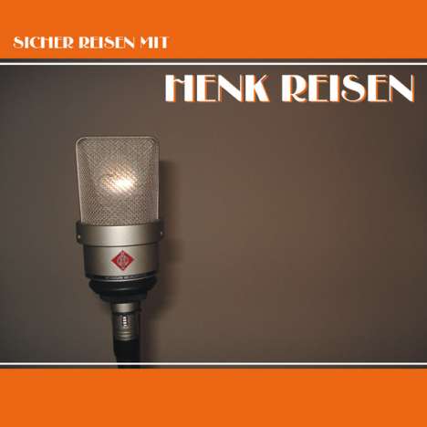 Henk Reisen: Sicher reisen mit Henk Reisen, CD