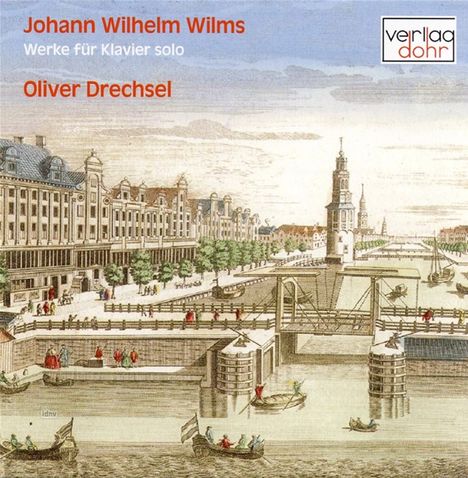 Johann Wilhelm Wilms (1772-1847): Klavierwerke, CD