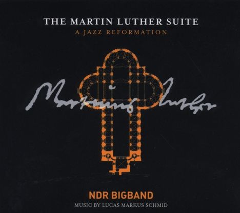 NDR Bigband: The Martin Luther Suite - A Jazz Reformation, CD