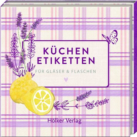 „Küchen Etiketten – für Gläser & Flaschen“. Illustration mit Lavendel, Zitrone und karierter Hintergrund.